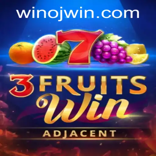 Exploring the Exciting World of 3FruitsWin: A Fresh Gaming Experience with OJWIN